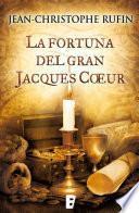 La fortuna del gran Jacques Coeur