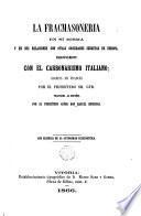 La fracmasoneria en si misma y en sus relaciones con otras sociedades secretas de Europa principalmente con el carbonerismo italiano