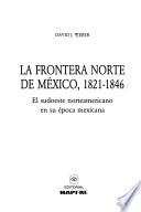 La frontera norte de México, 1821-1846