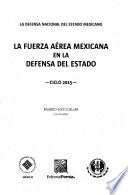 La Fuerza Aérea Mexicana en la Defensa del Estado