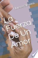 La Fuerza De Un Amor