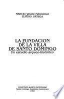 La fundación de la villa de Santo Domingo
