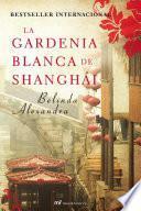 La gardenia blanca de Shanghái