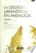 La Gestión Urbanística en Andalucía