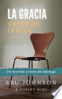 La Gracia viene con la Silla