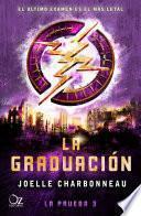 La graduación (Trilogía La prueba 3)