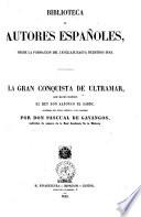 La gran conquista de ultramar, que mando escribir el rey don Alfonso el Sabio ilustrada con notas criticas y un glosario por don Pascual de Gayangos