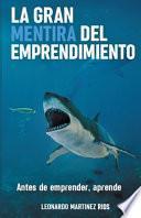 La Gran Mentira del Emprendimiento