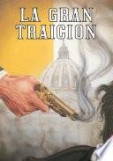 La Gran Traicion - The Big Betrayal