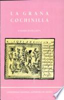 La Grana cochinilla