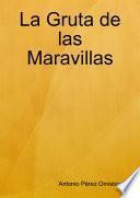 La Gruta de Las Maravillas