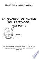 La guardia de honor del Libertador Presidente