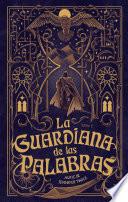 La guardiana de las palabras: el ojo de la verdad
