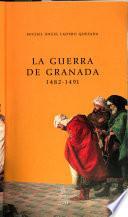 La guerra de Granada, 1482-1491