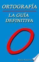La guía definitiva de ortografía