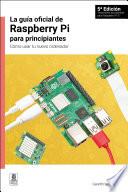 La guía oficial de Raspberry Pi para principiantes