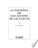 La Hacienda de San Agustín de las Cuevas