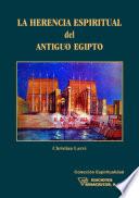 La Herencia Espiritual del Antiguo Egipto