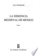 La herencia medieval de México