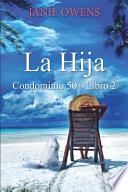 La Hija (Condominio 50+ Libro 2)