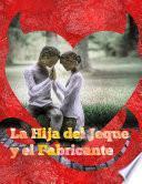 La Hija del Jeque y el Fabricante