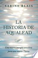 La Historia de Aqualead