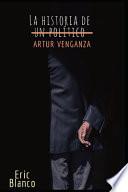 La historia de Artur Venganza