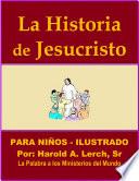 La Historia de Jesucristo