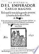 La historia del Emperador Carlo Magno, En la qual se trata de las grandes proezas, y hazanas de los doze Pares de Francia (etc.)