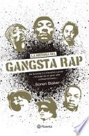 La historia del Gangsta Rap