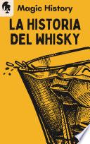 La Historia Del Whisky