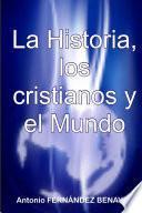 La Historia, los cristianos y el Mundo