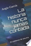La Historia Nunca Jamás Contada