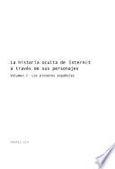 La historia oculta de Internet a través de sus personajes. Volumen I: Los pioneros españoles