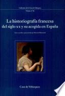 La historiografía francesa del siglo XX y su acogida en España