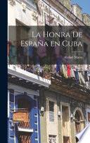 La honra de España en Cuba