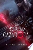 La Hora de la Cazadora