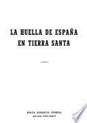 La huella de España en Tierra Santa
