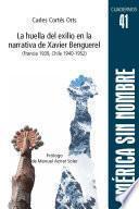 La huella del exilio en la narrativa de Xavier Benguerel (Francia 1939, Chile 1940-1952)