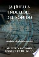 La Huella Indeleble del Sonido