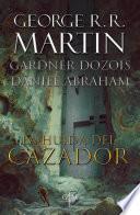 La huida del cazador (Biblioteca George R.R. Martin)