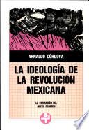 La ideología de la Revolución Mexicana