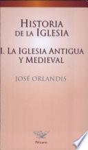 La Iglesia antigua y medieval