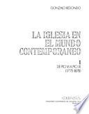 La Iglesia en el mundo contemporáneo: De Pío VI a Pío IX (1775-1878)