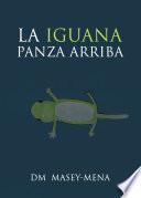 La iguana panza arriba
