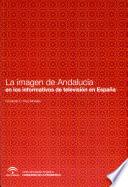 La imagen de Andalucía en los informativos de televisión en España
