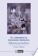La imperfecta realidad humana