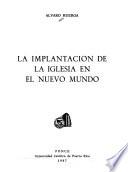 La implantación de la Iglesia en el Nuevo Mundo