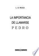 La importancia de llamarse Pedro