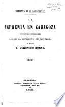 La Imprenta en Zaragoza con noticias preliminares sobre la imprenta en general